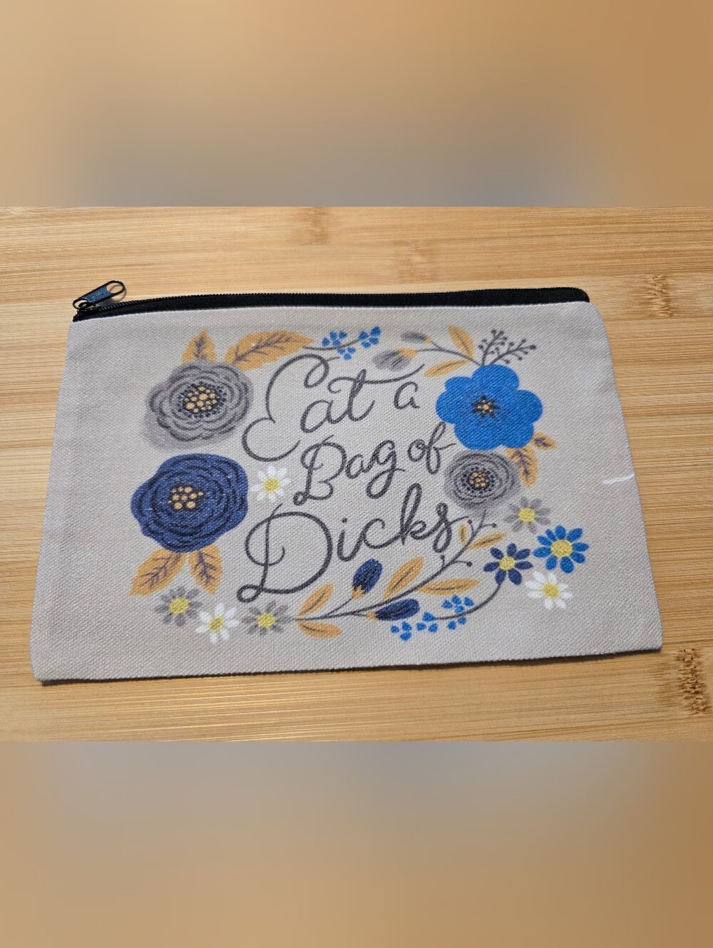 😂 Funny Floral Inappropriate Quote Canvas Pouch Rude Sarcastic Makeup Bag NWOT